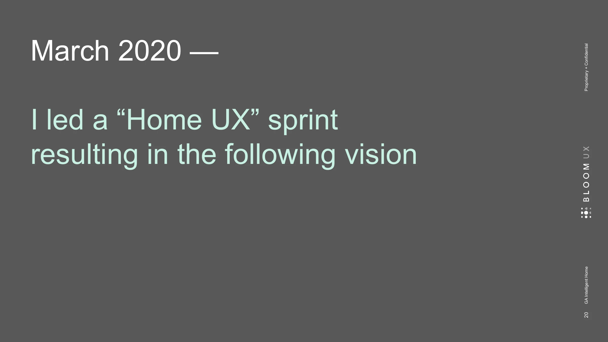 March 2020 — — I led a “Home UX” sprint