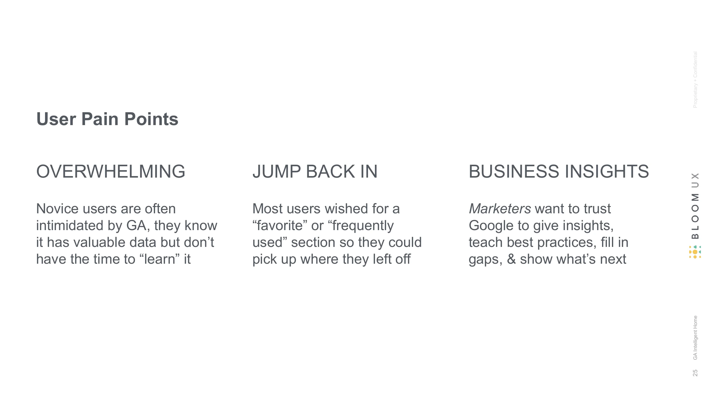 User Pain Points — OVERWHELMING                     JUMP BACK IN                  BUSINESS INSIGHTS