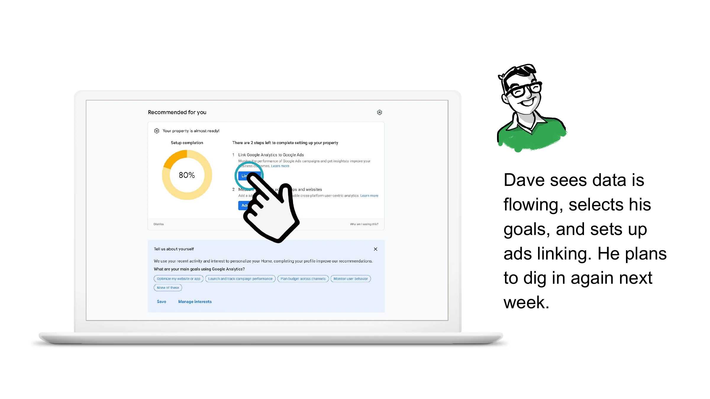 Dave sees data is — flowing, selects his
