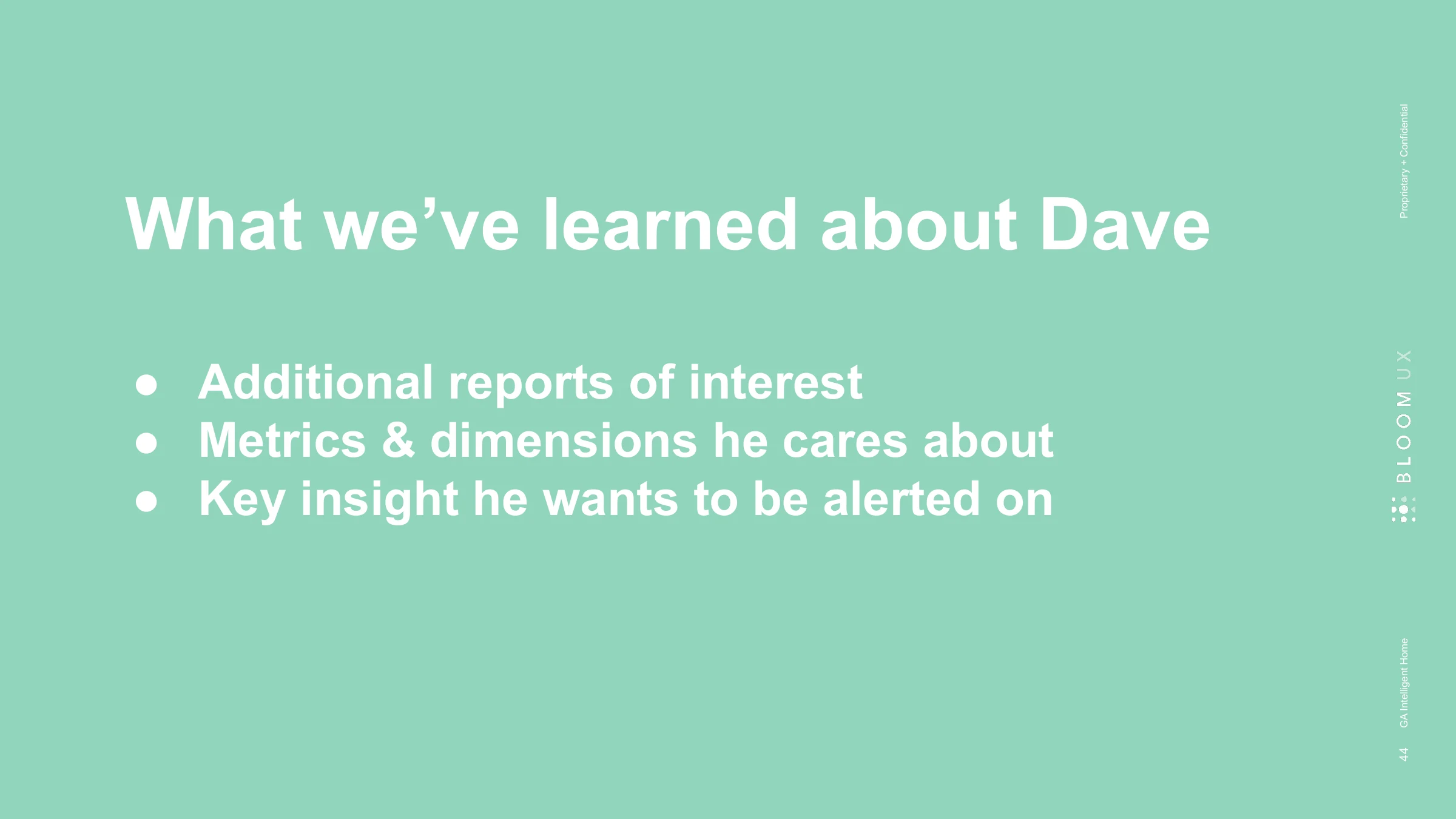 What we’ve learned about Dave — ● Additional reports of interest