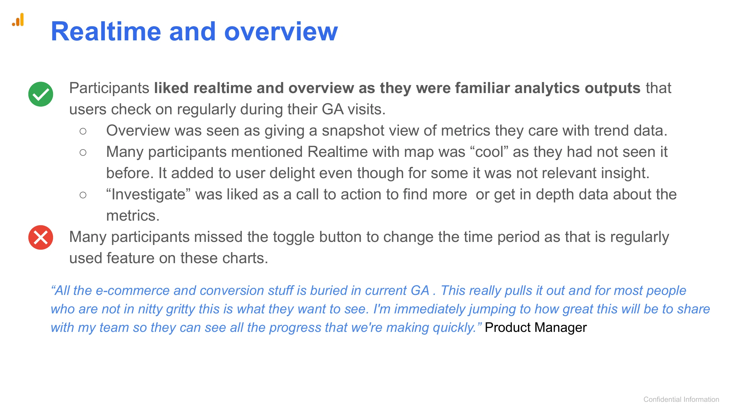 Realtime and overview — ●   Participants liked realtime and overview as they were familiar analytics outputs t