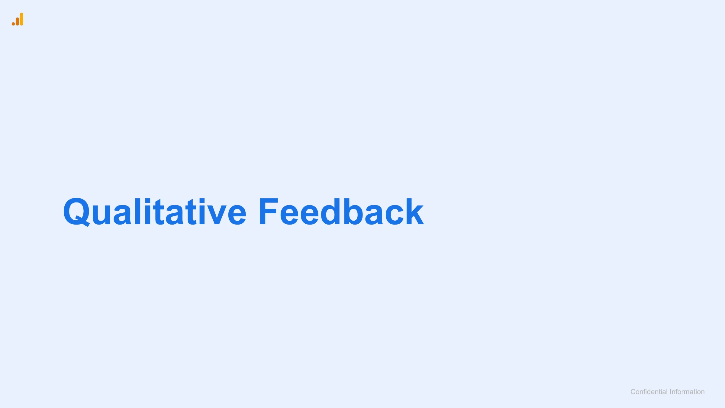 Qualitative Feedback — Confidential Information